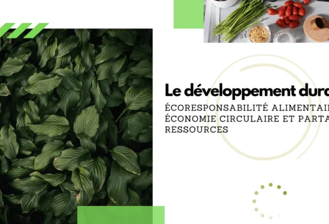 Édition mars 2021 : Le développement durable écoresponsabilité alimentaire, économie circulaire et partage de ressources   