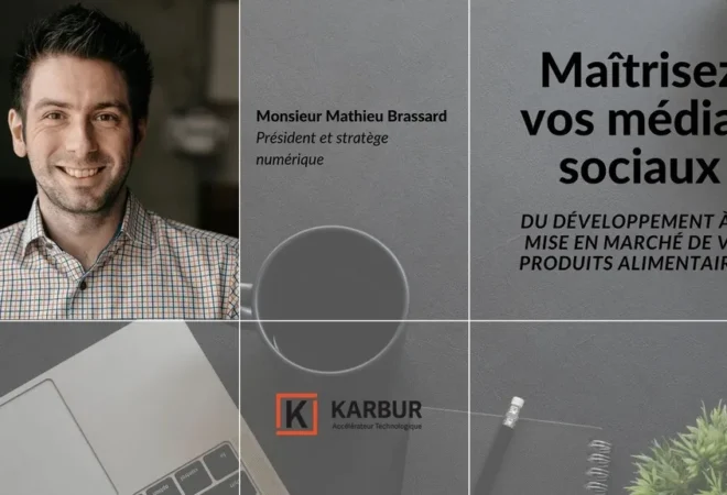 Édition mars 2021 : Maîtrisez vos médias sociaux : du développement à la mise en marché de vos produits alimentaires! 